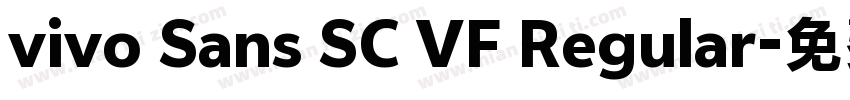 vivo Sans SC VF Regular字体转换